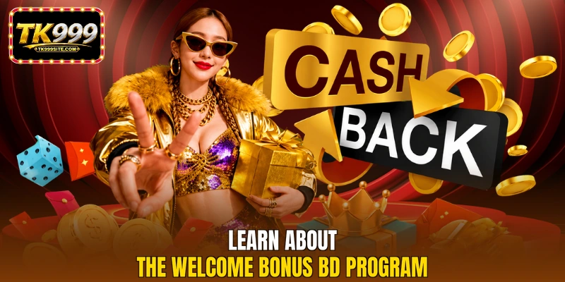 Learn about the welcome bonus BD