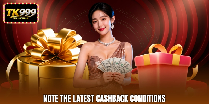 Note the latest cashback conditions