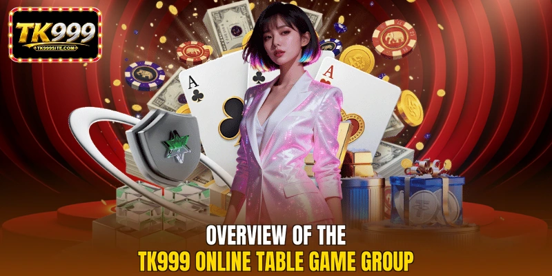 Overview of the TK999 online table game group