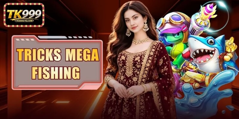 Tricks Mega Fishing